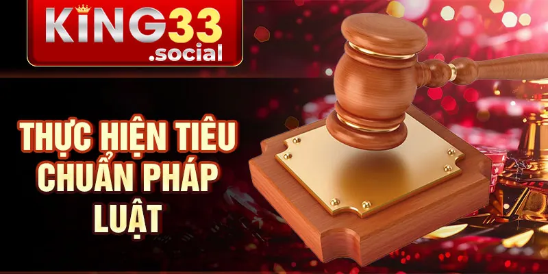 Thực hiện tiêu chuẩn pháp luật